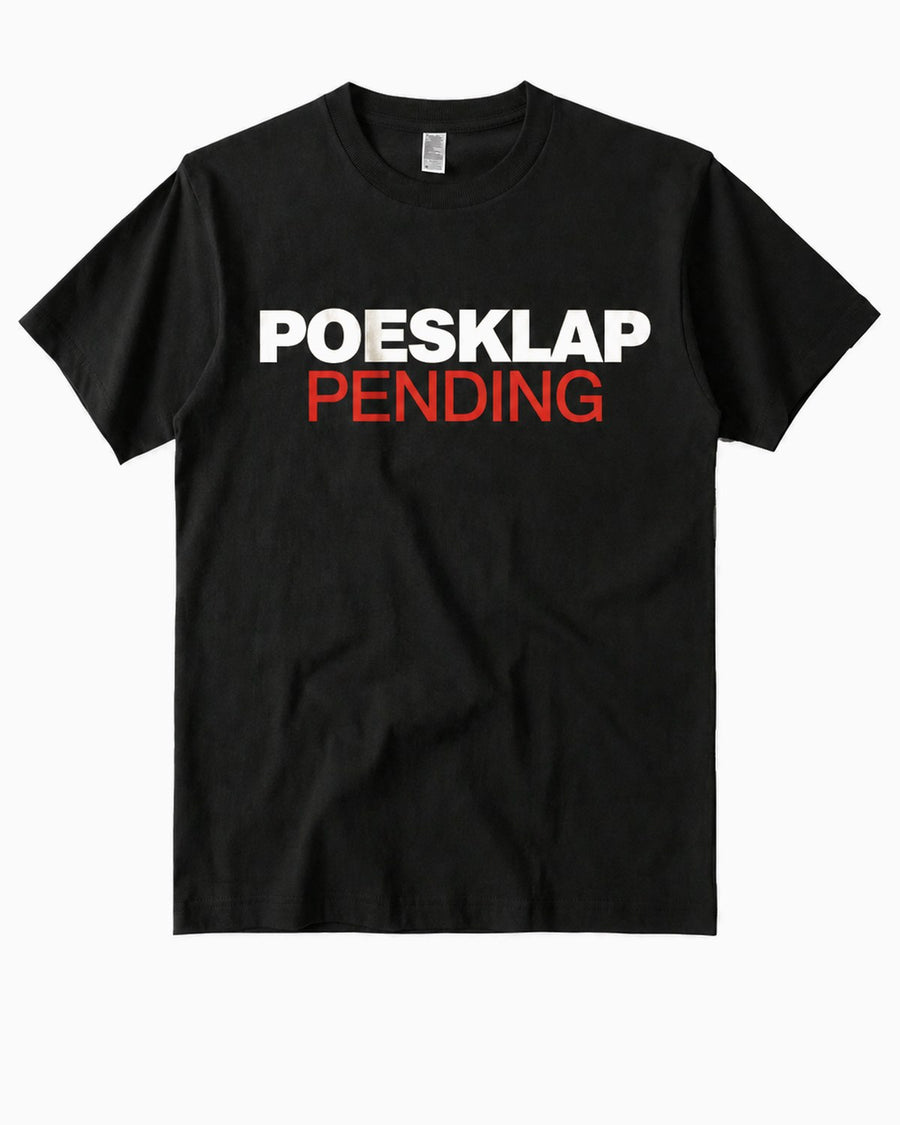 Black t-shirt, front, printed POESKLAP in cream above PENDING in red