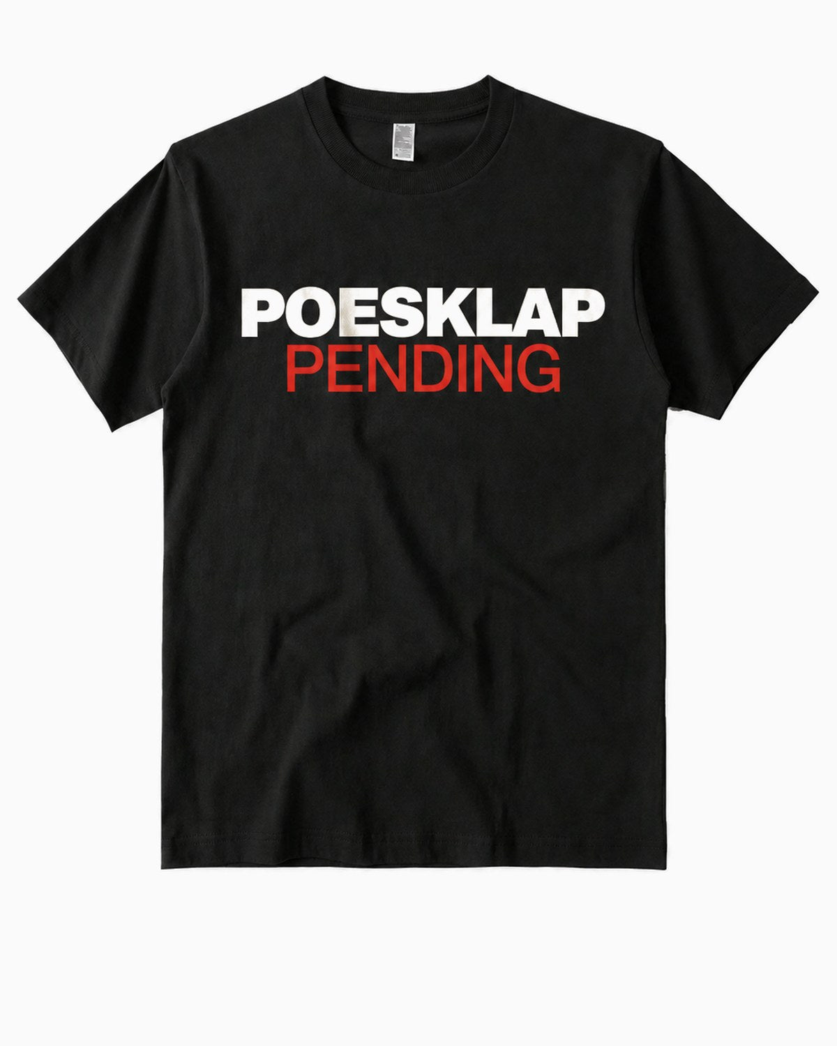 Black t-shirt, front, printed POESKLAP in cream above PENDING in red